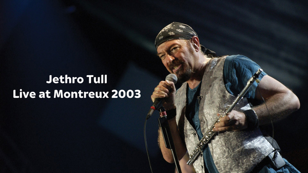 Jethro Tull: Live at Montreux 2003