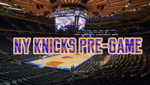Live: NY Knicks Pre-Game