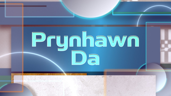 Live: Prynhawn Da