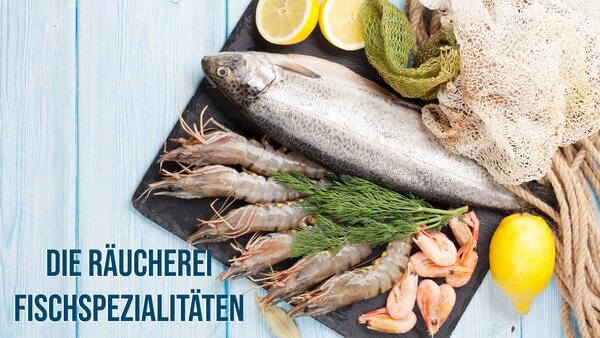 Die Räucherei: Fischspezialitäten