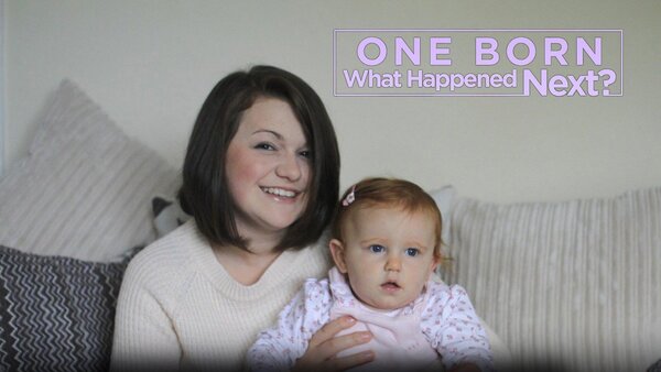 One Born: What Happened Next?