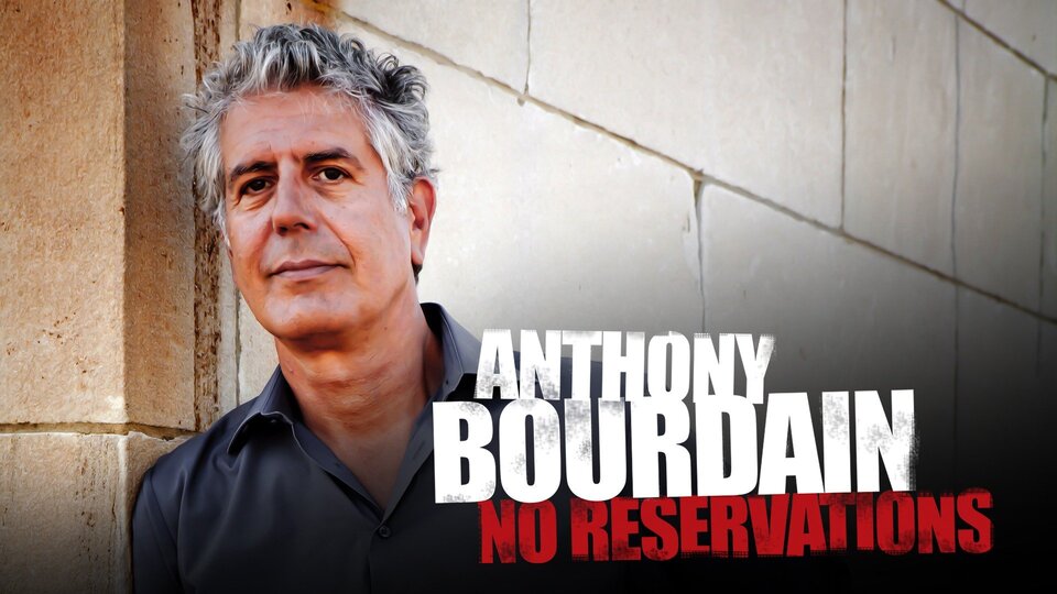Anthony Bourdain: No Reservations