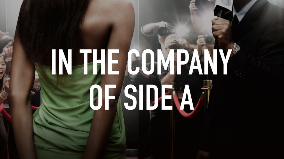 In the Company of Side A