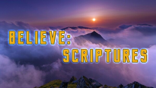 Believe: Scriptures