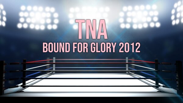 TNA: Bound For Glory 2012