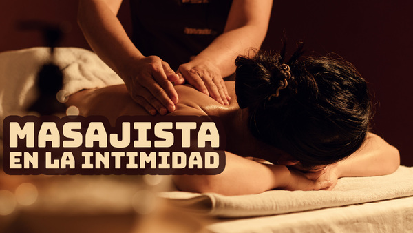 Masajista en la Intimidad