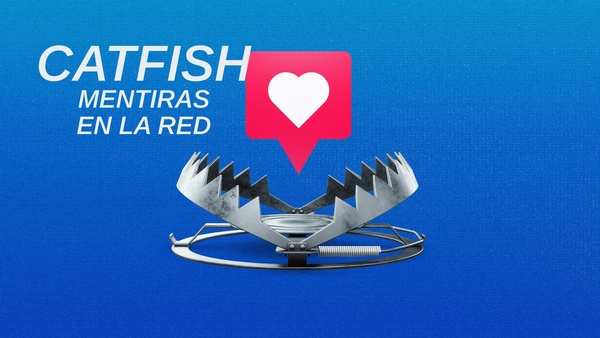 Catfish: Mentiras en la red