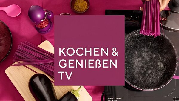 Kochen & Genießen TV