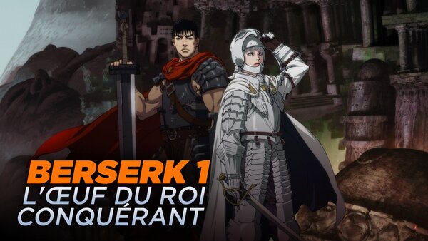 Berserk 1: l'oeuf du roi conquérant