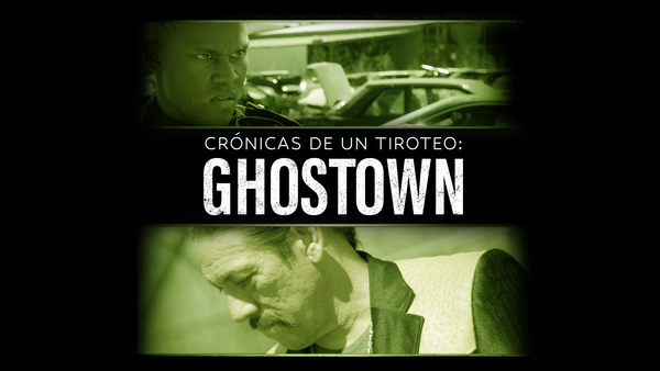 Crónicas de un tiroteo: Ghostown