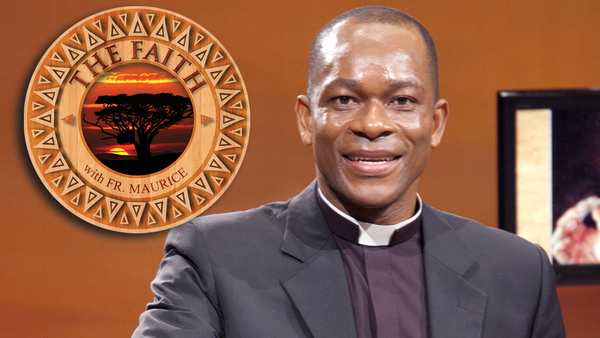 The Faith With Fr. Maurice