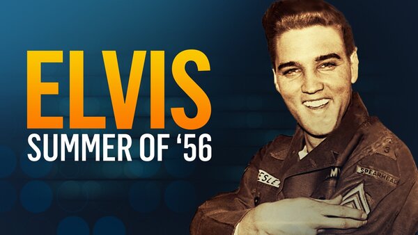 Elvis: Summer of '56