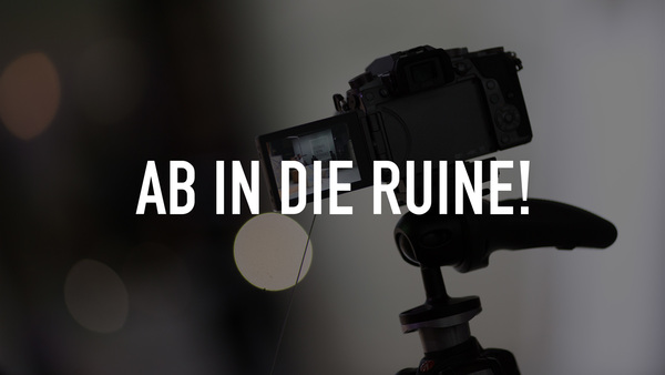 Ab in die Ruine!
