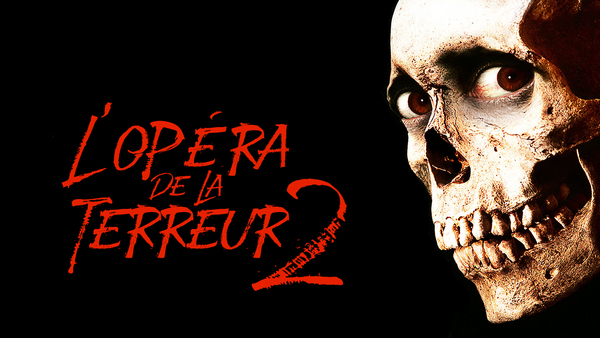 L'opéra de la terreur 2