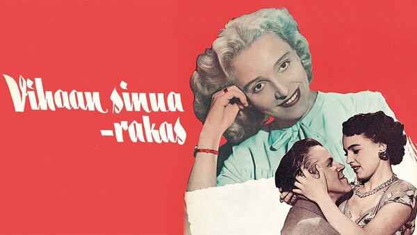 Vihaan sinua - rakas
