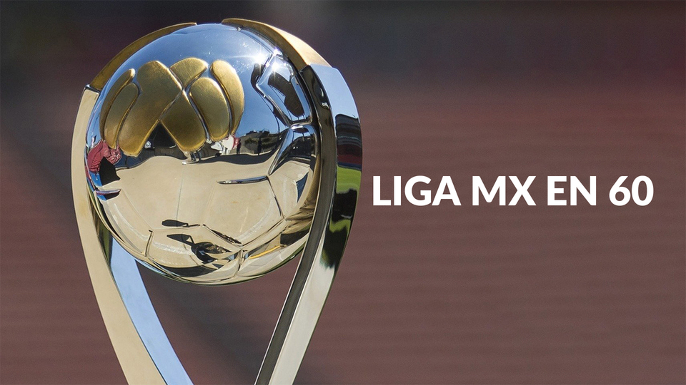 Liga MX en 60
