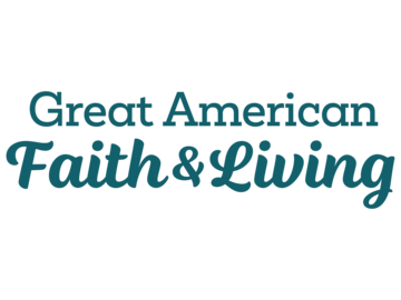 Great American Faith and Living