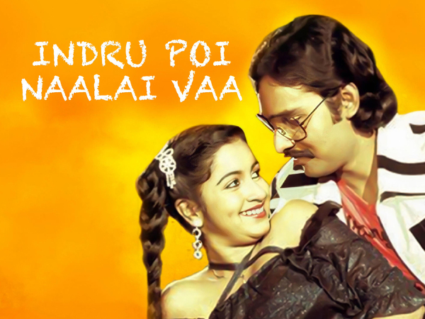 Indru Poi Naalai Vaa