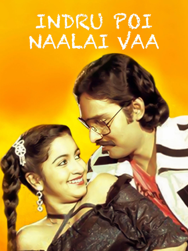 Indru Poi Naalai Vaa