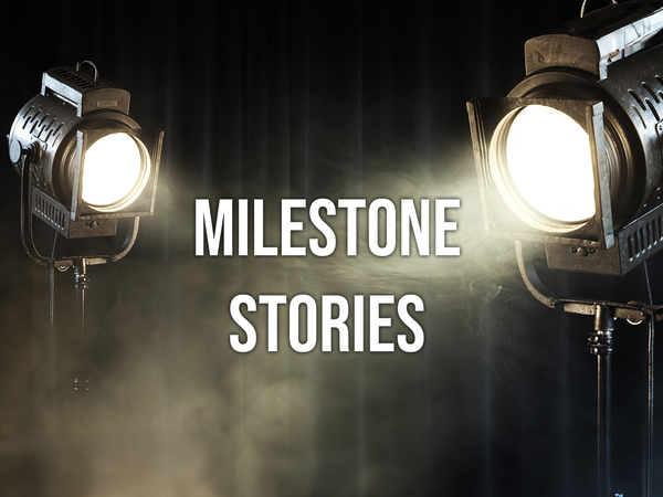 Milestone Stories