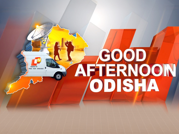 Good Afternoon Odisha