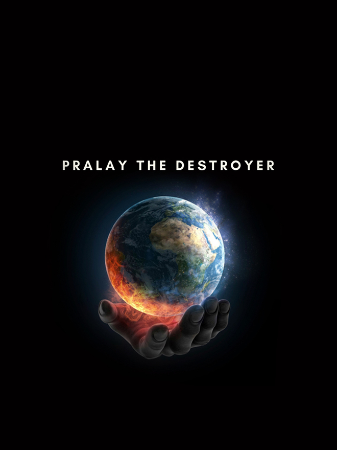 Pralay the Destroyer