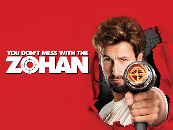 You Don't Mess With the Zohan