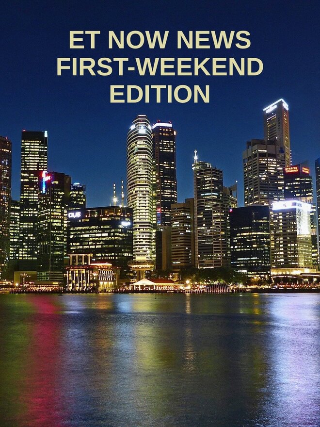 ET NOW News First-Weekend Edition