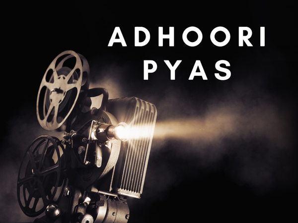 Adhoori Pyaas