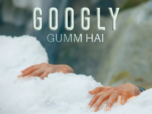 Googly Gumm Hai