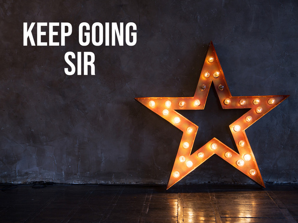 Keep Going Sir