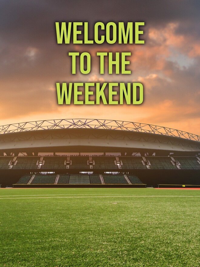 Welcome to the Weekend