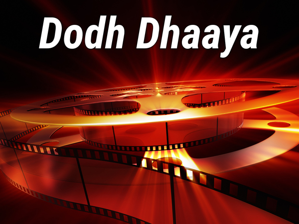 Dodh Dhaaya