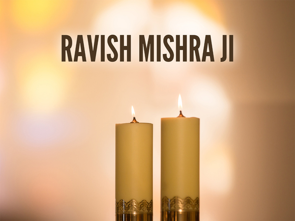 Ravish Mishra Ji