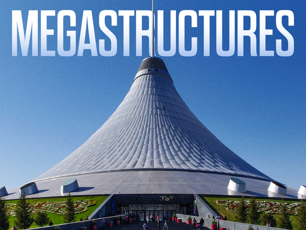 Megastructures