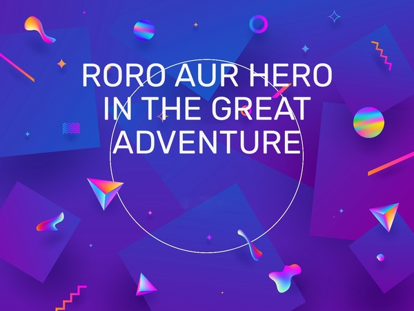 Roro Aur Hero In The Great Adventure