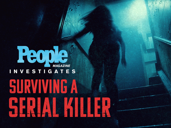 People Magazine Investigates: Surviving a Serial Killer