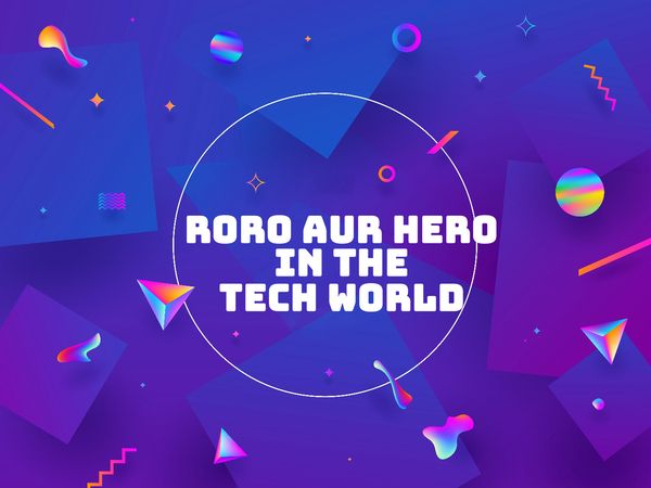 Roro Aur Hero In The Tech World