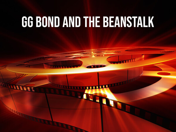 Gg Bond And The Beanstalk