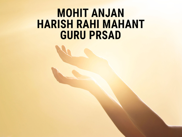 Mohit Anjan Harish Rahi Mahant Guru Prsad