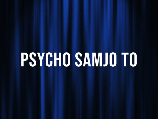 Psycho Samjo To