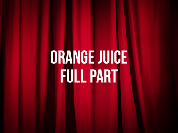 Orange Juice Full Part