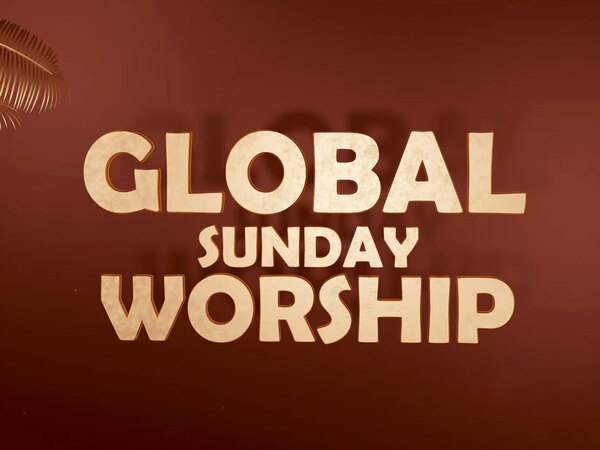 Global Sunday Worship