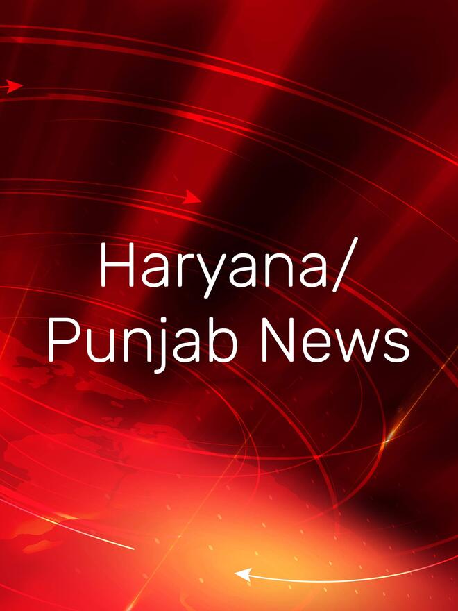 Haryana/Punjab News