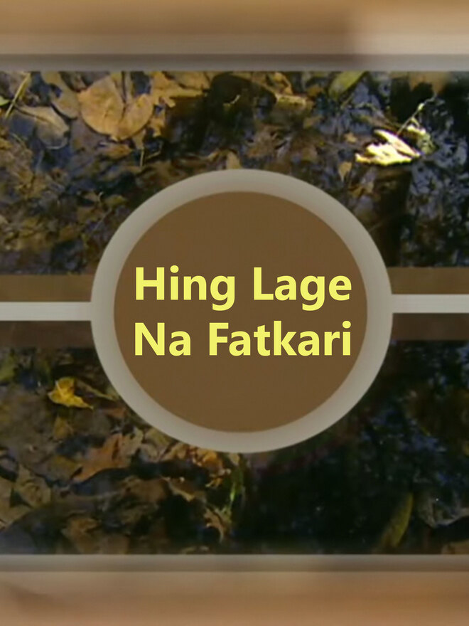 Hing Lage Na Fatkari