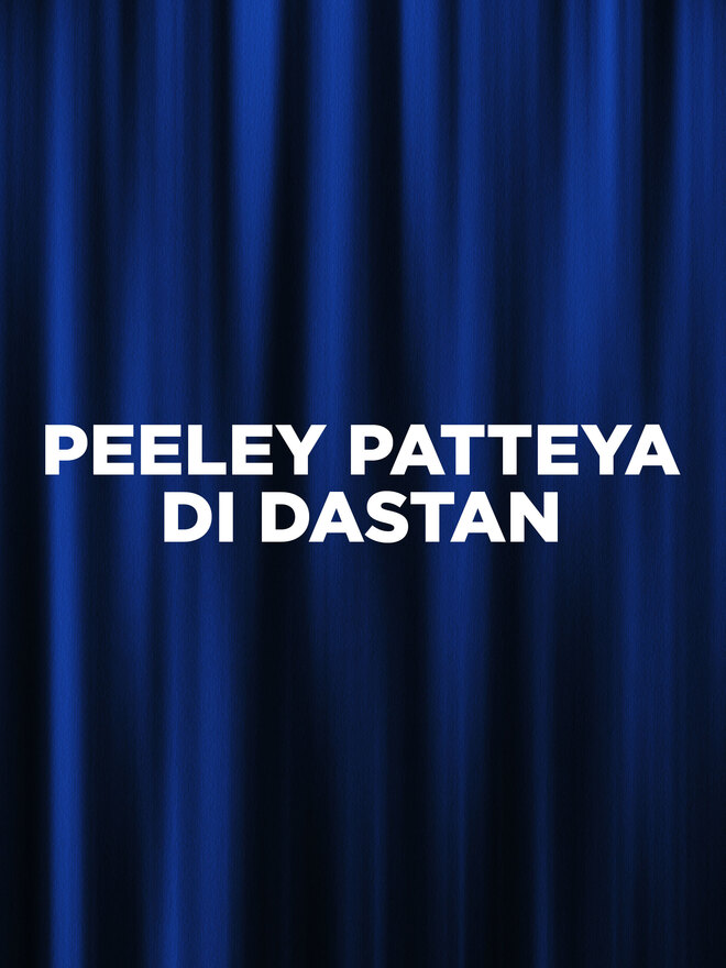 Peeley Patteya Di Dastan