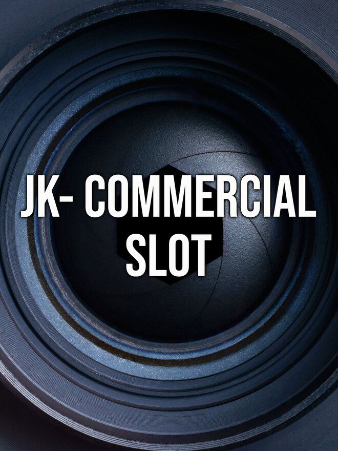 JK- Commercial Slot