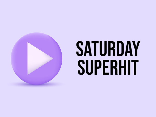 Saturday Superhit