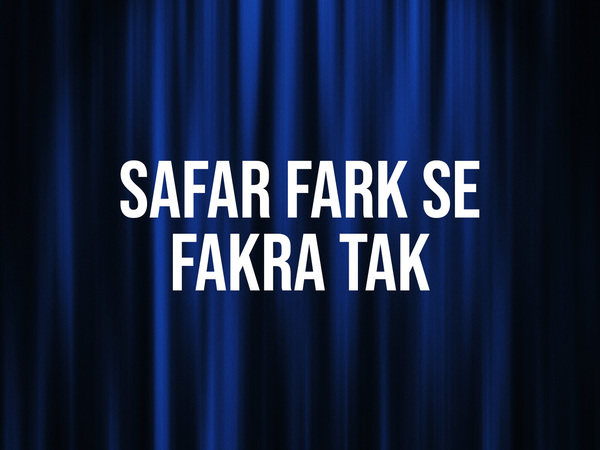 Safar Fark Se Fakra Tak