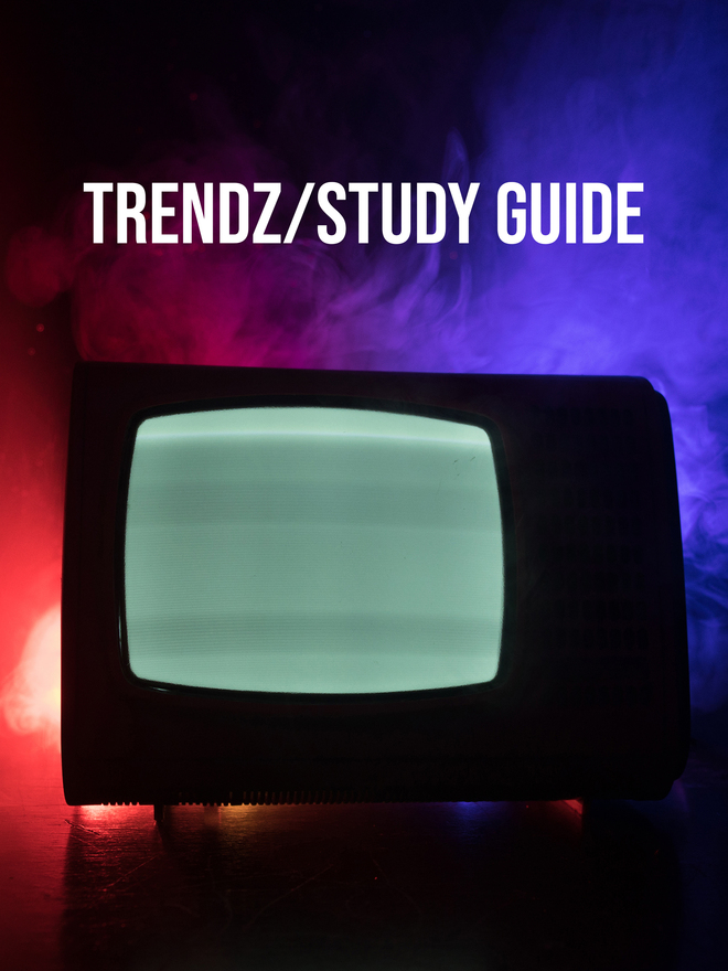 Trendz/Study Guide